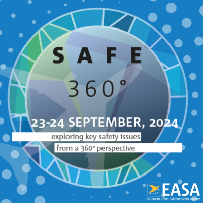 SAFE 360° — Safety in Aviation Forum for Europe 2024 SAFE 360° — Safety in Aviation Forum for Europe 2024